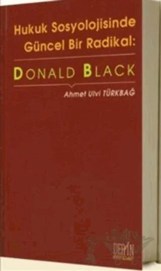 Hukuk Sosyolojisinde Güncel Bir Radikal: Donald Black