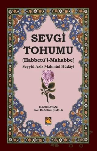 Sevgi Tohumu (Habbetü’l-Mahabbe)