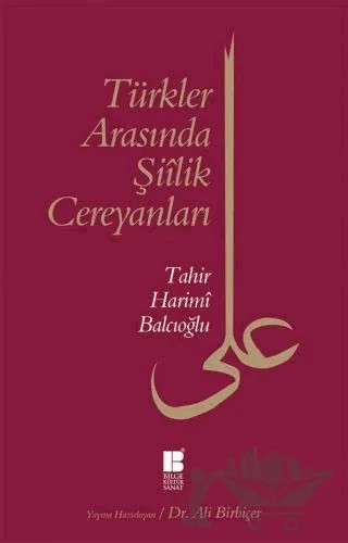 Türkler Arasında Şiilik Cereyanları – Tahir Harimi Balcıoğlu – Bilge Kültür Sanat kitap kapağı