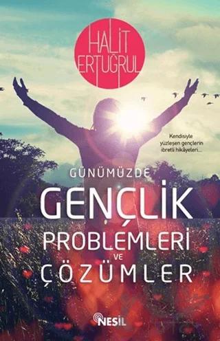 Günümüzde Gençlik Problemleri ve Çözümler