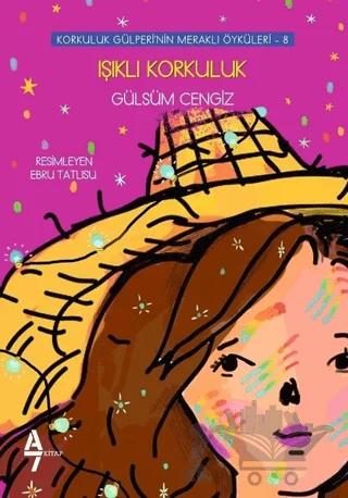 Işıklı Korkuluk - Korkuluk Gülperi'nin Meraklı Öyküleri 8