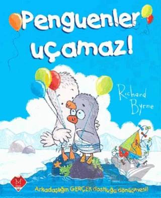 Penguenler Uçamaz! – Richard Byrne – Mikado Yayınları kitap kapağı