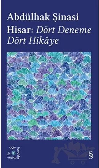 Abdülhak Şinasi Hisar: Dört Deneme Dört Hikâye