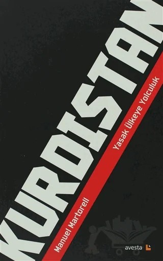 Kürdistan Yasak Ülkeye Yolculuk – Manuel Martorell – Avesta Yayınları kitap kapağı