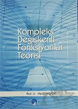 Kompleks Değişkenli Fonksiyonlar Teorisi