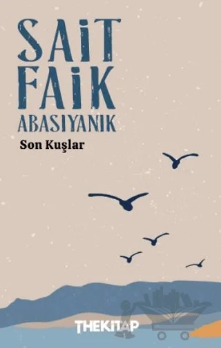 Son Kuşlar – Sait Faik Abasıyanık – The Kitap kitap kapağı
