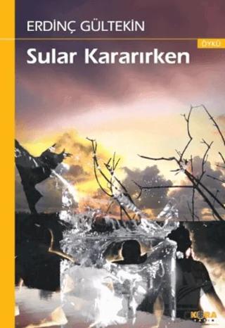 Sular Kararırken