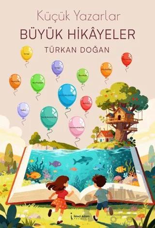 Küçük Yazarlar Büyük Hikayeler
