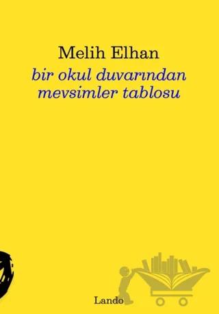 Bir Okul Duvarından Mevsimler Tablosu