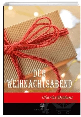 Der Weihnachtsabend – Charles Dickens – Platanus Publishing kitap kapağı