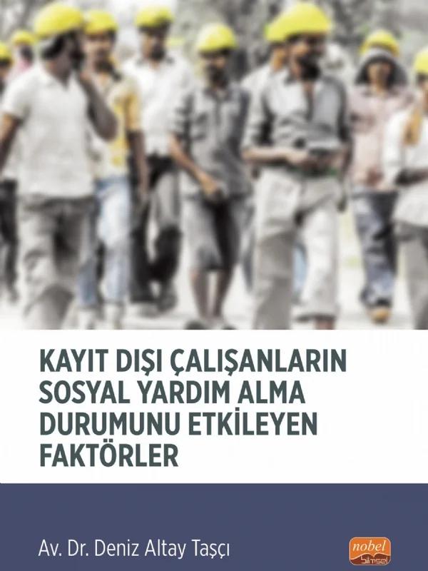 Kayıt Dışı Çalışanların Sosyal Yardım Alma Durumunu Etkileyen Faktörler