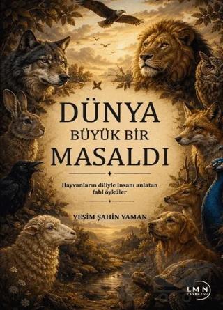 Dünya Büyük Bir Masaldı