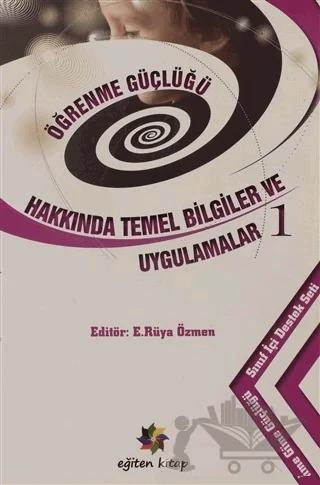 Öğrenme Güçlüğü Hakkında Temel Bilgiler ve Uygulamalar 1 – Emine Rüya Özmen – Eğiten Kitap kitap kapağı