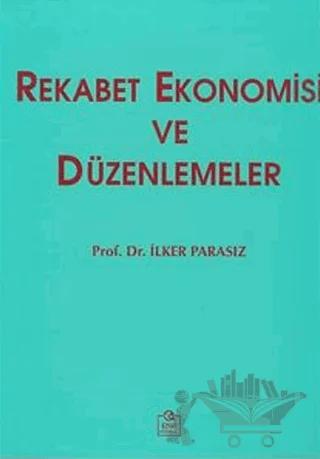Rekabet Ekonomisi ve Düzenlemeler