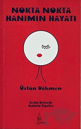 Nokta Nokta Hanımın Hayatı
