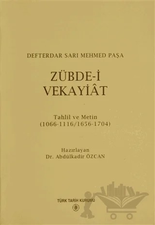 Zübde-i Vekayiat – Defterdar Sarı Mehmed Paşa – Türk Tarih Kurumu Yayınları kitap kapağı
