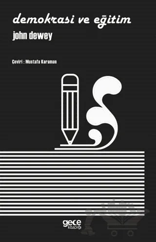 Demokrasi ve Eğitim – John Dewey – Gece Kitaplığı kitap kapağı