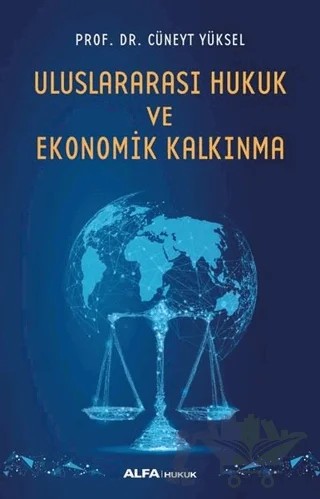 Uluslararası Hukuk ve Ekonomik Kalkınma – Cüneyt Yüksel – Alfa Yayınları kitap kapağı
