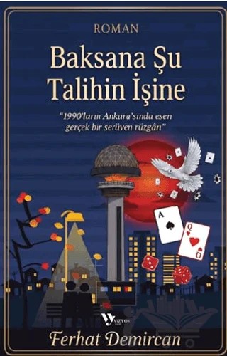 Baksana Şu Talihin İşine – Ferhat Demircan – Vizyon Yayın kitap kapağı