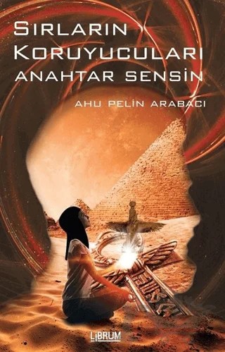Sırların Koruyucuları – Ahu Pelin Arabacı – Librum Kitap kitap kapağı