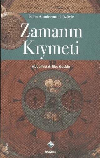 İslam Alimlerinin Gözüyle Zamanın Kıymeti