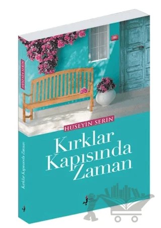 Kırklar Kapısında Zaman – Hüseyin Serin – Kırk Kandil Yayınları kitap kapağı