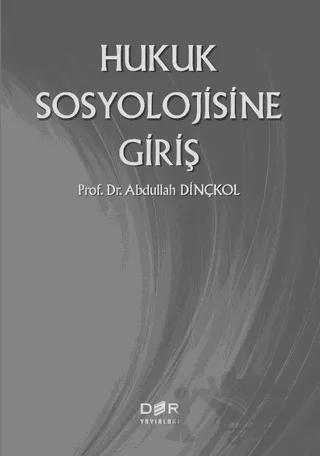 Hukuk Sosyolojisine Giriş – Abdullah Dinçkol – Der Yayınları kitap kapağı