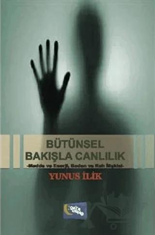 Bütünsel Bakışla Canlılık