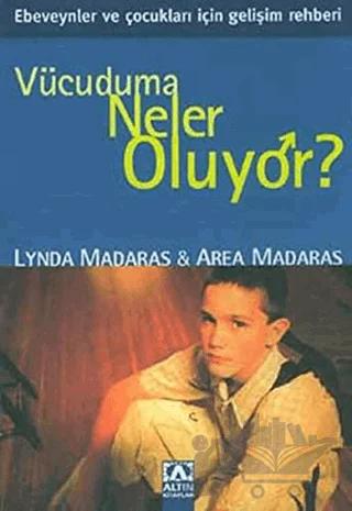 Vücuduma Neler Oluyor?