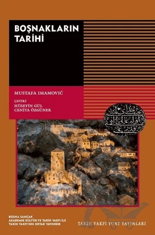 Boşnakların Tarihi – Mustafa Imamoviç – Tarih Vakfı Yurt Yayınları kitap kapağı