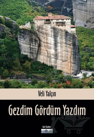 Gezdim Gördüm Yazdım – Veli Yalçın – Favori Yayınları kitap kapağı
