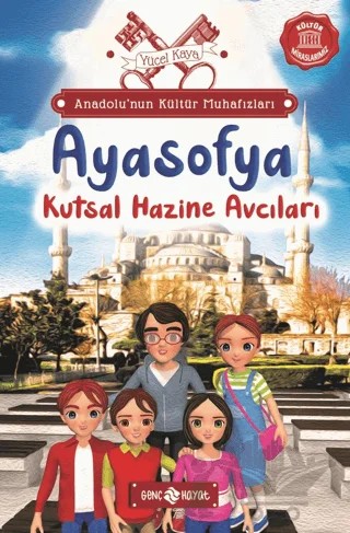Anadolu’nun Kültür Muhafızları - 5 Ayasofya – Yücel Kaya – Genç Hayat kitap kapağı