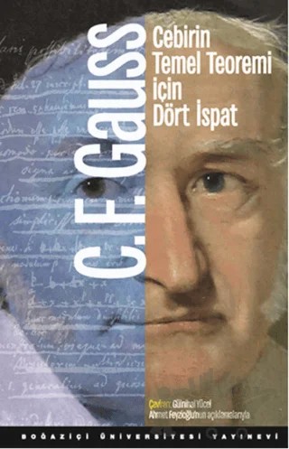 Cebirin Temel Teoremi İçin Dört İspat – Carl Friedrich Gauss – Boğaziçi Üniversitesi Yayınevi kitap kapağı