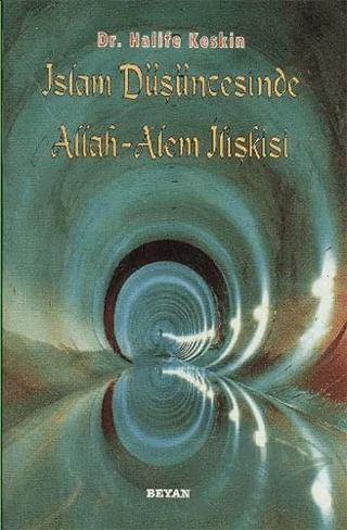 İslam Düşüncesinde Allah - Alem İlişkisi