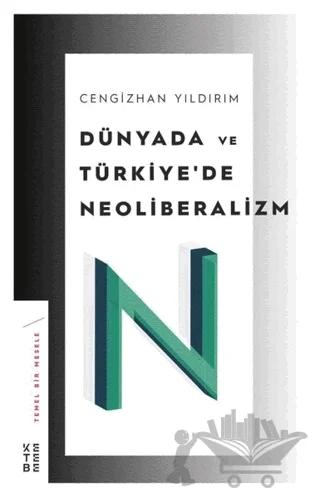 Dünyada ve Türkiye’de Neoliberalizm