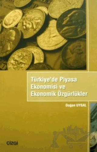 Türkiye’de Piyasa Ekonomisi ve Ekonomik Özgürlükler