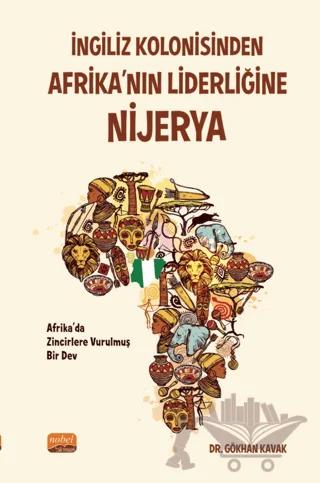 İngiliz Kolonisinden Afrika’nın Liderliğine Nijerya