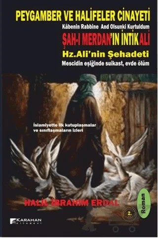 Şah-ı Merdan'ın İntikali Hz. Ali'nin Öldürülmesi: Peygamber ve Halifeler Cinayeti – Halil İbrahim Erdal – Karahan Kitabevi kitap kapağı