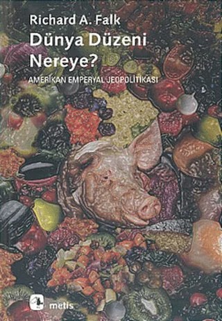 Dünya Düzeni Nereye? – Richard A. Falk – Metis Yayınları kitap kapağı