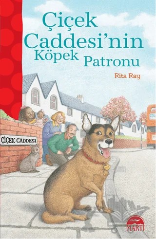 Çiçek Caddesi'nin Köpek Patronu – Rita Ray – Martı Yayınları kitap kapağı