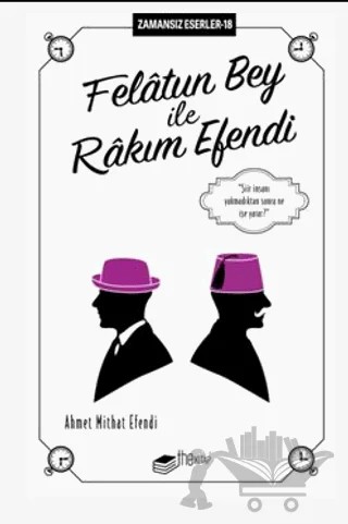 Felatun Bey ile Rakım Efendi – Ahmet Mithat Efendi – The Kitap kitap kapağı