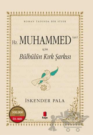 Hz. Muhammed (S.A.V.) İçin Bülbülün Kırk Şarkısı (Numaralı Özel Basım)