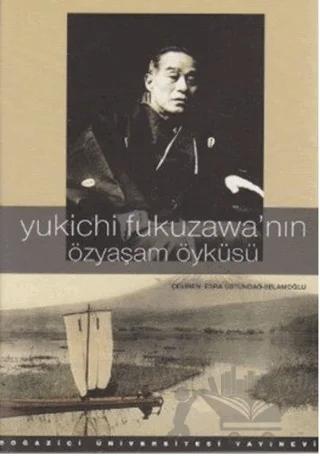 Yukichi Fukuzawa’nın Özyaşam Öyküsü