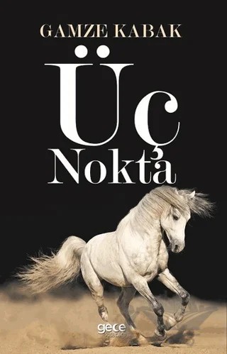 Üç Nokta – Gamze Kabak – Gece Kitaplığı kitap kapağı