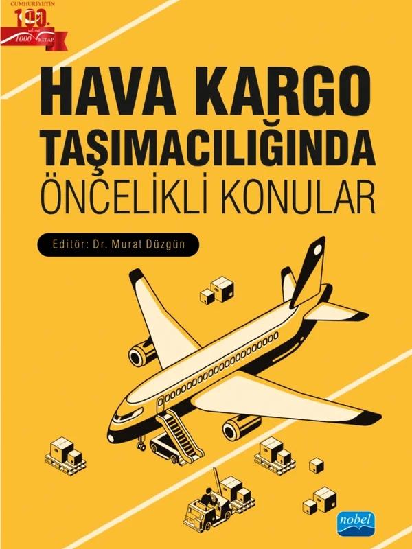 Hava Kargo Taşımacılığında Öncelikli Konular