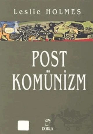 Post Komünizm – Leslie Holmes – Doruk Yayınları kitap kapağı
