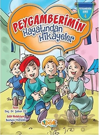 Peygamberimin Hayatından Hikayeler – Şaban Öz – Siyer Çocuk Yayınları kitap kapağı
