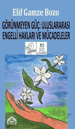 Görünmeyen Güç: Uluslararası Engelli Hakları ve Mücadeleler