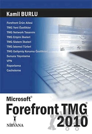 Microsoft Forefront Tmg 2010 – Kamil Burlu – Nirvana Yayınları kitap kapağı