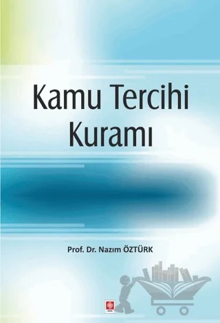 Kamu Tercihi Kuramı – Nazım Öztürk – Ekin Basım Yayın kitap kapağı